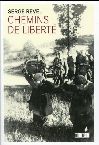 Couverture du livre « Chemins de liberté » de Serge Revel aux éditions Rouergue