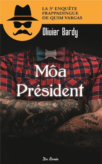 Couverture du livre « Môa président » de Olivier Bardy aux éditions De Boree