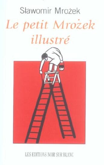 Couverture du livre « Le petit mrozek illustre » de Slawomir Mrozek aux éditions Noir Sur Blanc