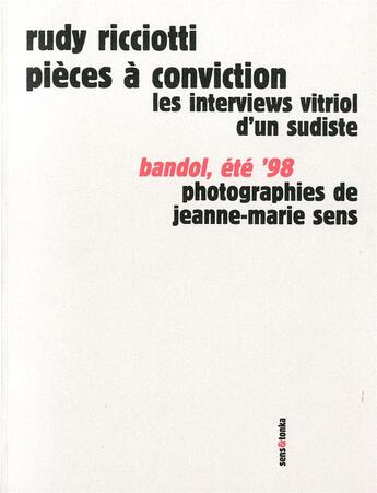 Couverture du livre « Pieces a conviction - les interviews vitriol d'un sudiste, 1993-1997 » de Rudy Ricciotti aux éditions Sens Et Tonka