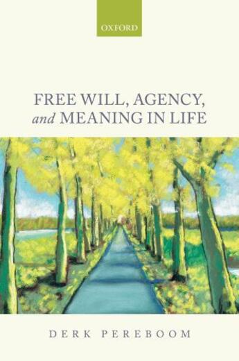 Couverture du livre « Free Will, Agency, and Meaning in Life » de Pereboom Derk aux éditions Oup Oxford