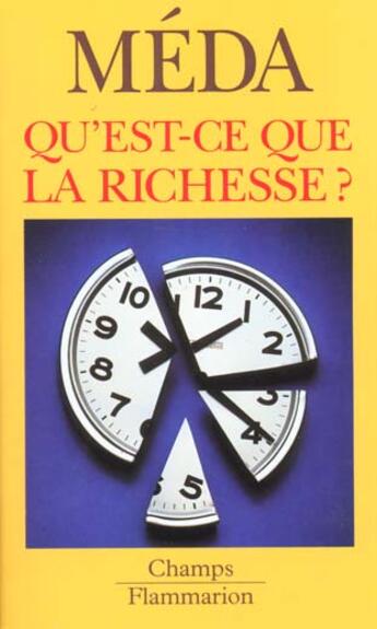 Couverture du livre « Qu'est-ce que la richesse ? » de Dominique Méda aux éditions Flammarion