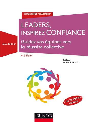 Couverture du livre « Leaders, inspirez confiance ; guidez vos équipes vers l'excellence collective (4e édition) » de Alain Duluc aux éditions Dunod