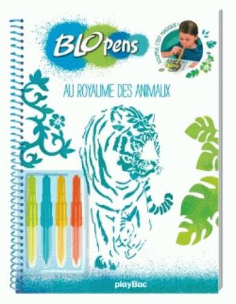 Couverture du livre « Blopens - mon cahier créatif ; au royaume des animaux » de  aux éditions Play Bac