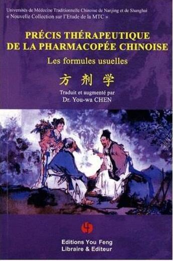 Couverture du livre « Précis thérapeutique de la pharmacopée, formules usuelles » de You-Wa Chen aux éditions You Feng