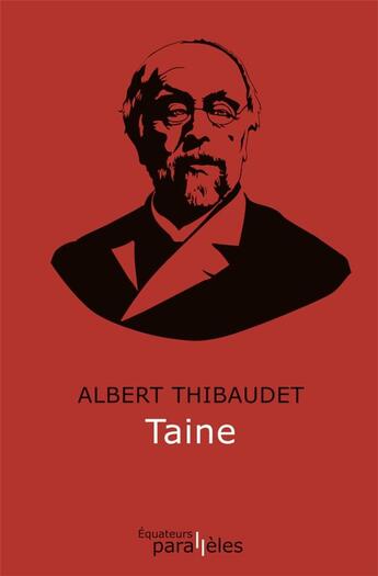 Couverture du livre « Hippolyte Taine » de Albert Thibaudet aux éditions Des Equateurs