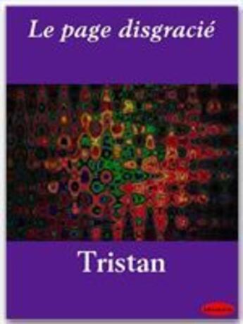 Couverture du livre « Le page disgracié » de Tristan-L'Hermite aux éditions Ebookslib
