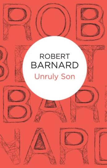 Couverture du livre « Unruly Son (Bello) » de Barnard Robert aux éditions Pan Macmillan