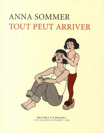 Couverture du livre « Tout peut arriver » de Anna Sommer aux éditions Cahiers Dessines
