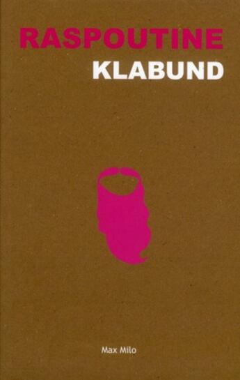Couverture du livre « Raspoutine ; un roman-scénario » de Klabund aux éditions Max Milo