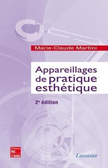 Couverture du livre « Appareillages de pratique esthétique » de Marie-Claude Martini aux éditions Tec&doc