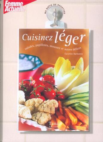Couverture du livre « Cuisine legere » de Caroline Darbonne aux éditions Tana