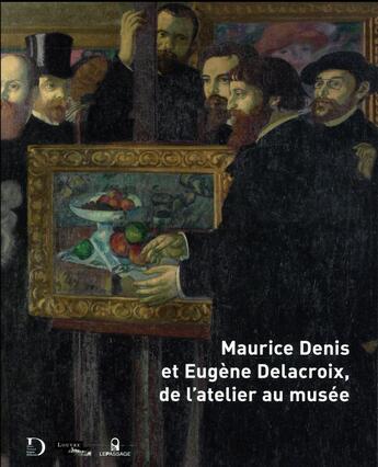 Couverture du livre « Maurice Denis et Eugène Delacroix, de l'atelier au musée » de  aux éditions Le Passage
