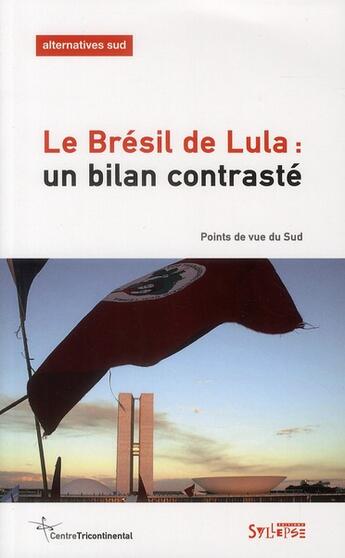 Couverture du livre « Le Brésil de Lula ; un bilan contrasté » de Delcourt Laure aux éditions Syllepse