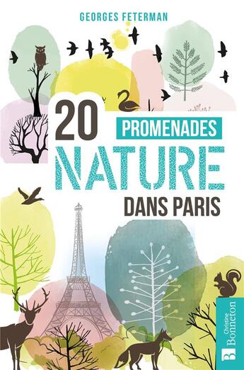 Couverture du livre « 20 promenades nature dans Paris » de Georges Feterman aux éditions Bonneton