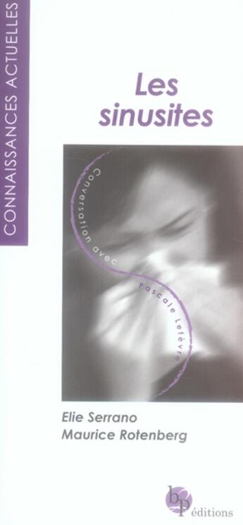 Couverture du livre « Les sinusites » de Serrano et Roten aux éditions Communication Globale Sante