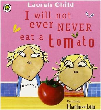 Couverture du livre « I will not ever never eat a tomato (board book) » de Lauren Child aux éditions Little Brown Usa