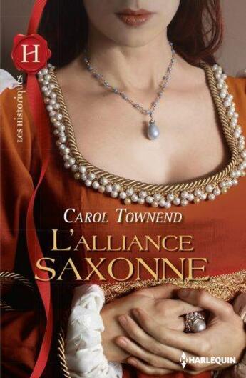 Couverture du livre « L'alliance saxonne » de Carol Townend aux éditions Harlequin