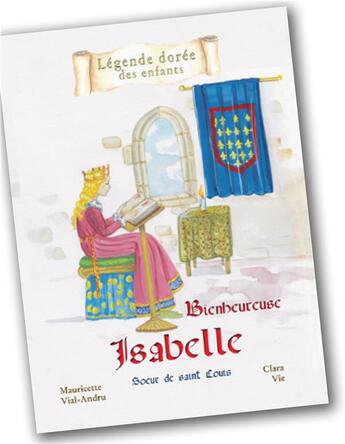 Couverture du livre « Bienheureuse Isabelle ; soeur de saint Louis » de Mauricette Vial-Andru aux éditions Saint Jude