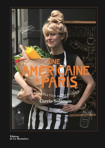 Couverture du livre « Une Américaine à Paris » de Carrie Solomon aux éditions La Martiniere