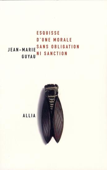 Couverture du livre « Esquisse d'une morale sans obligation ni sanction » de Jean-Marie Guyau aux éditions Allia
