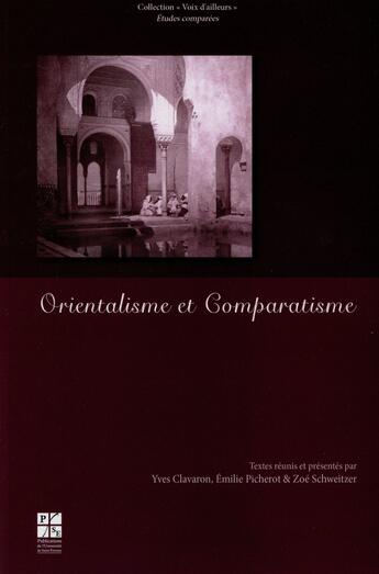 Couverture du livre « Orientalisme et comparatisme » de Yves Clavaron aux éditions Pu De Saint Etienne