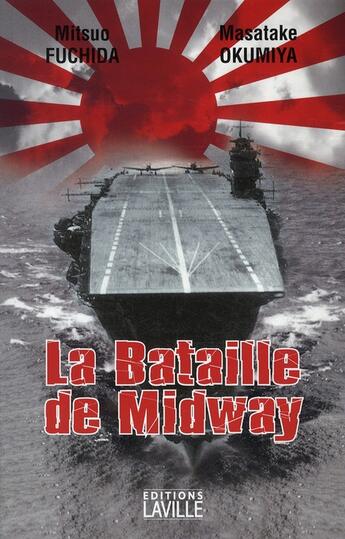 Couverture du livre « La bataille de Midway » de Mitsuo Fuchida et Masatake Okumiya aux éditions Laville