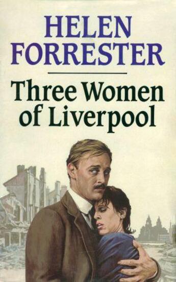 Couverture du livre « Three Women of Liverpool » de Forrester Helen aux éditions Hale Robert Digital