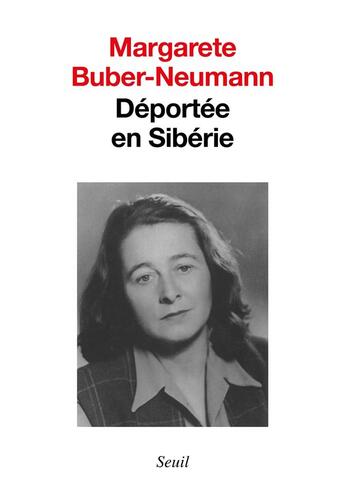 Couverture du livre « Deportee en siberie, prisonniere de staline et de hitler, t. 1 » de Buber-Neumann M. aux éditions Seuil