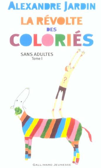 Couverture du livre « Sans adultes, i : la revolte des colories » de Jardin/Monchy aux éditions Gallimard-jeunesse