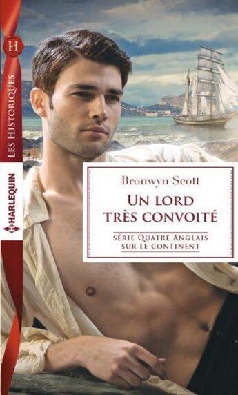 Couverture du livre « Un lord très convoité » de Bronwyn Scott aux éditions Harlequin