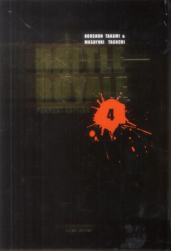 Couverture du livre « Battle Royale - perfect edition Tome 4 » de Masayuki Taguchi et Koshun Takami aux éditions Soleil