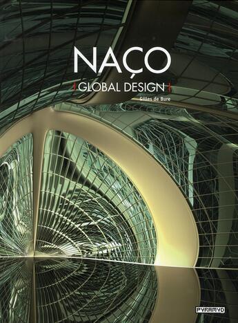 Couverture du livre « Naço global design » de Gilles De Bure aux éditions Pyramyd