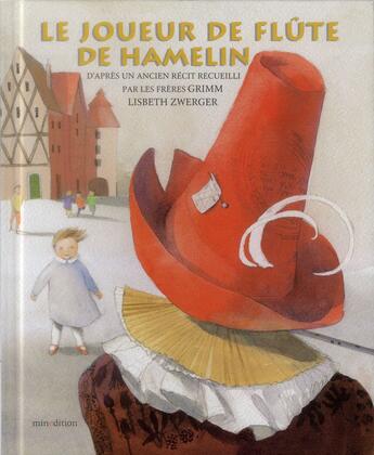 Couverture du livre « Le joueur de flûte de Hamelin » de Lisbeth Zwerger aux éditions Mineditions