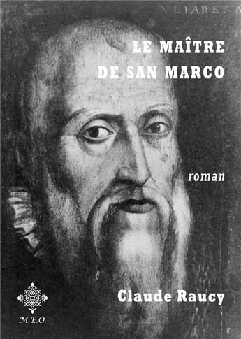 Couverture du livre « Le maître de San Marco » de Claude Raucy aux éditions Meo