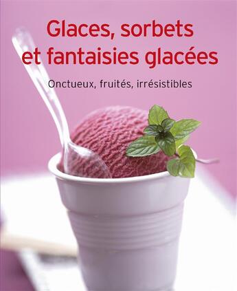 Couverture du livre « Glaces, sorbets et fantaisies glacées » de  aux éditions Ngv