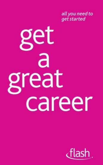 Couverture du livre « Get a Great Career (Flash) » de Walmsley Bernice aux éditions Hodder Education Digital