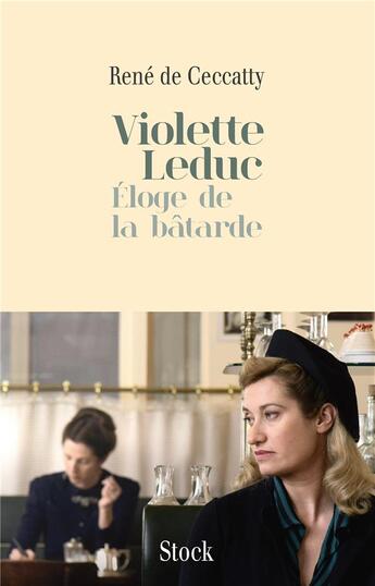Couverture du livre « Violette Leduc ; éloge de la bâtarde » de Rene De Ceccatty aux éditions Stock