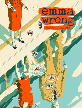Couverture du livre « Emma Wrong » de Lorenzo Palloni et Laura Guglielmo aux éditions Akileos