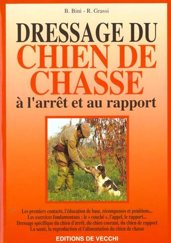 Couverture du livre « Dressage du chien de chasse » de B Bini et R Grassi aux éditions De Vecchi