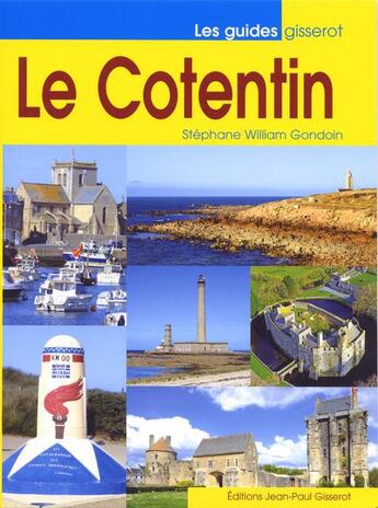 Couverture du livre « Le Cotentin » de Stephane William Gondoin aux éditions Gisserot