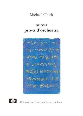 Couverture du livre « Nuova prova d'orchestra » de Michael Gluck aux éditions Les Carnets Du Dessert De Lune