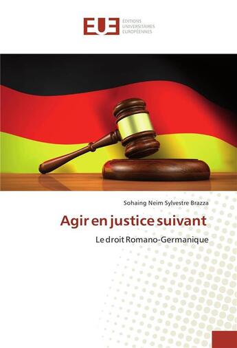 Couverture du livre « Agir en justice suivant » de Neim Sohaing aux éditions Editions Universitaires Europeennes