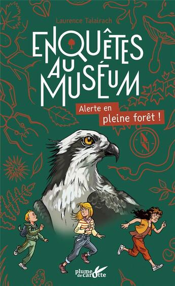 Couverture du livre « Alerte en pleine forêt ! » de Laurence Talairach et Titwane aux éditions Plume De Carotte