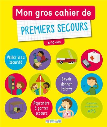 Couverture du livre « De premiers secours ; 6-10 ans » de  aux éditions Rue Des Ecoles
