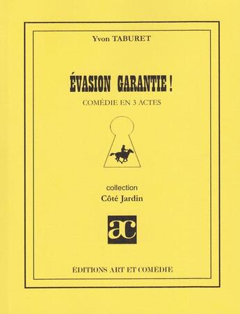 Couverture du livre « Évasion garantie » de Yvon Taburet aux éditions Art Et Comedie