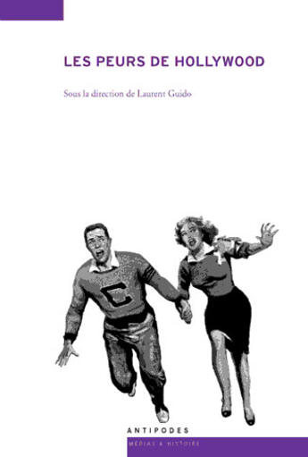 Couverture du livre « Les peurs de Hollywood » de Laurent Guido aux éditions Antipodes Suisse