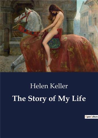 Couverture du livre « The Story of My Life » de Helen Keller aux éditions Culturea