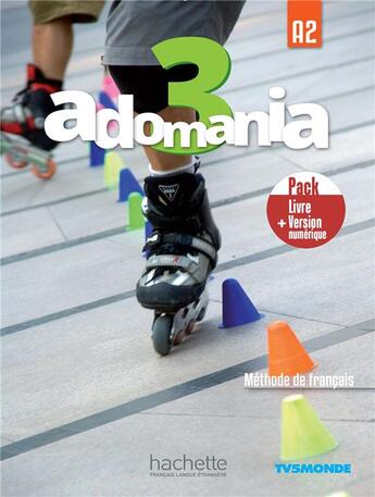 Couverture du livre « ADOMANIA 3 : FLE ; pack livre + version numérique ; A2 » de Fabienne Gallon aux éditions Hachette Fle