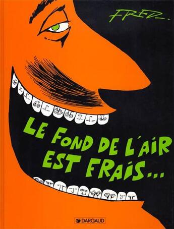 Couverture du livre « LE FOND DE L'AIR ET... FRED » de Fred aux éditions Dargaud